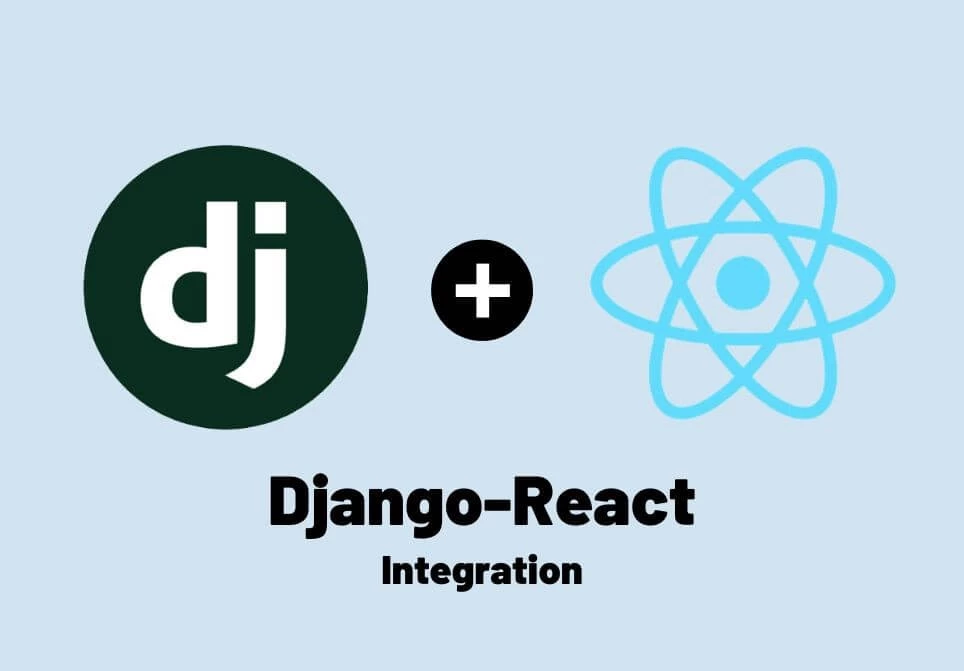 Integrating Django with React